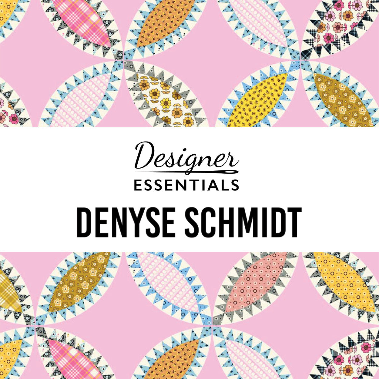 Denyse Schmidt Essentials