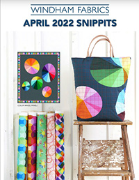 SNIPPITS SPRING 2022 by Windham Fabrics
