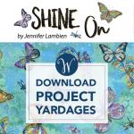 Shine On Yardages by Various Pattern Designers